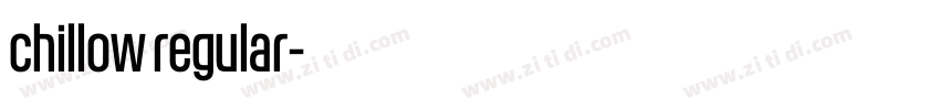 chillow regular字体转换 chillow regular字体转换